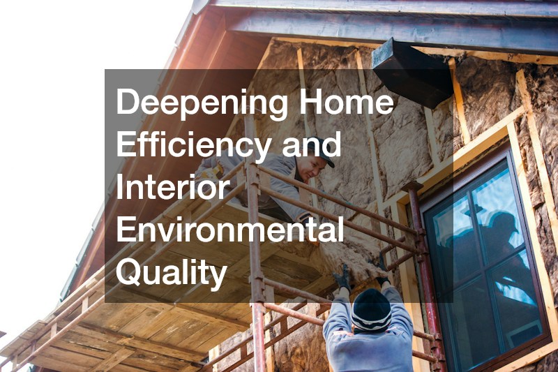 Deepening Home Efficiency and Interior Environmental Quality