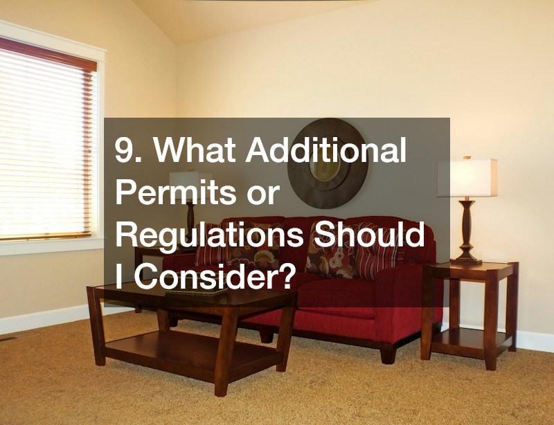 9. What Additional Permits or Regulations Should I Consider?