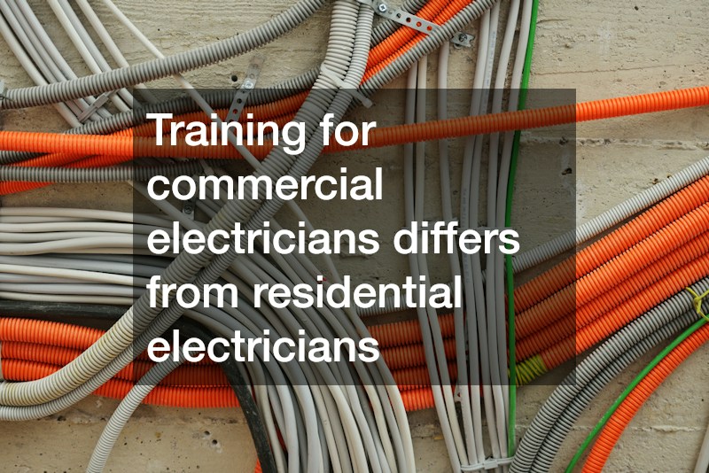 Training for commercial electricians differs from residential electricians