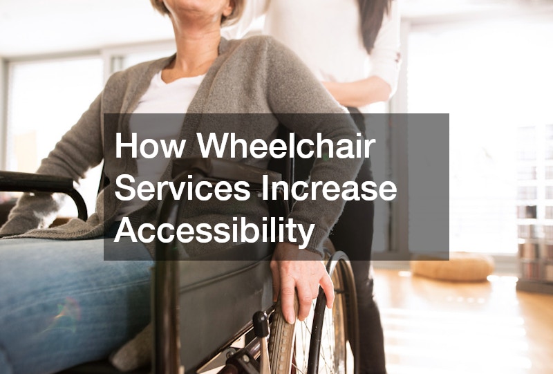 How Wheelchair Services Increase Accessibility