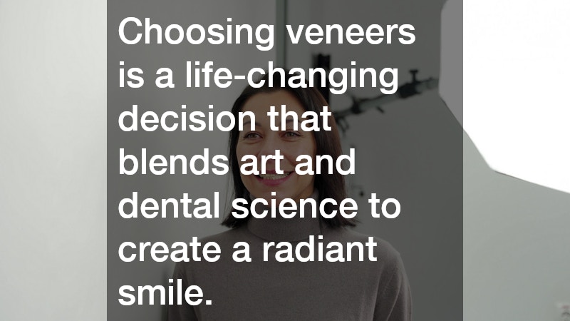 Choosing veneers is a life-changing decision that blends art and dental science to create a radiant smile.