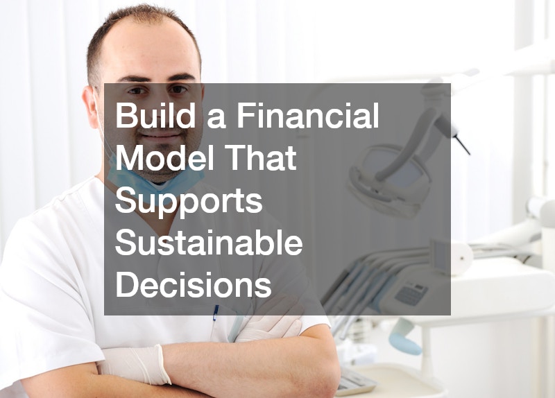 Build a Financial Model That Supports Sustainable Decisions
