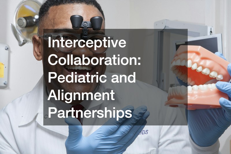 Interceptive Collaboration: Pediatric and Alignment Partnerships