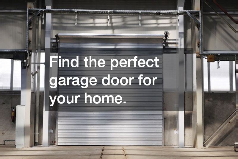 Find the perfect garage door for your home.