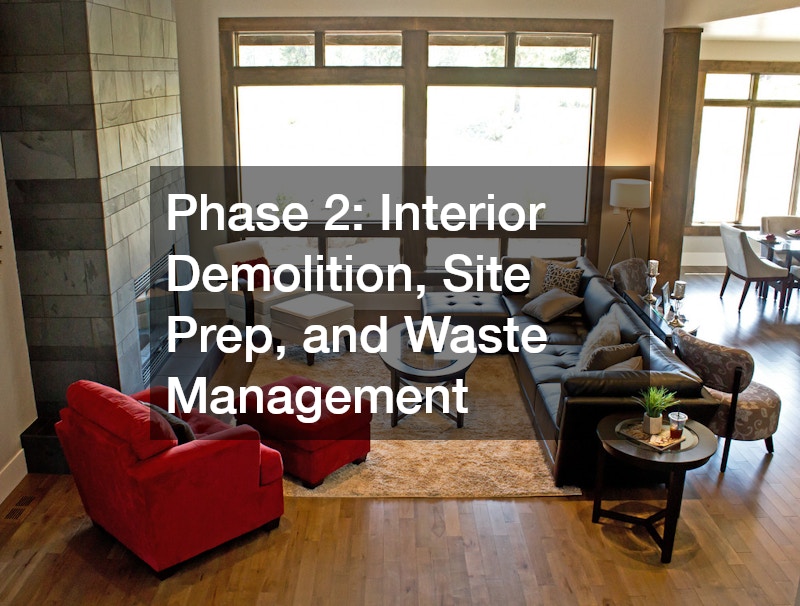 Phase 2: Interior Demolition, Site Prep, and Waste Management