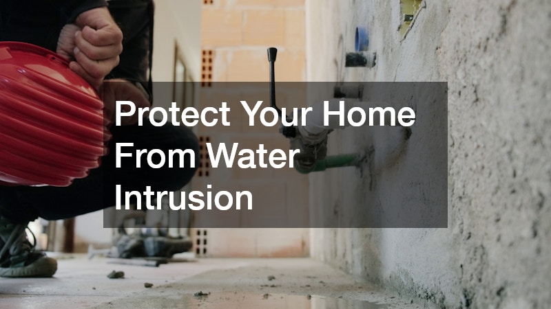 Protect Your Home From Water Intrusion