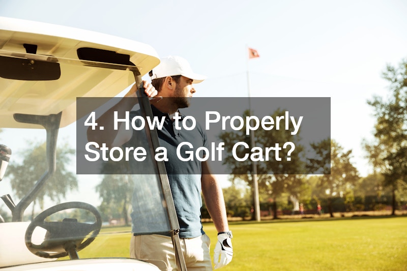 4. How to Properly Store a Golf Cart?