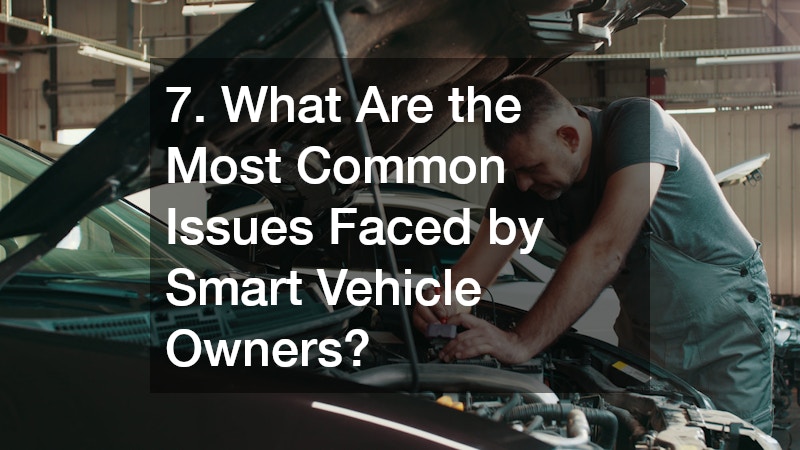 7. What Are the Most Common Issues Faced by Smart Vehicle Owners?