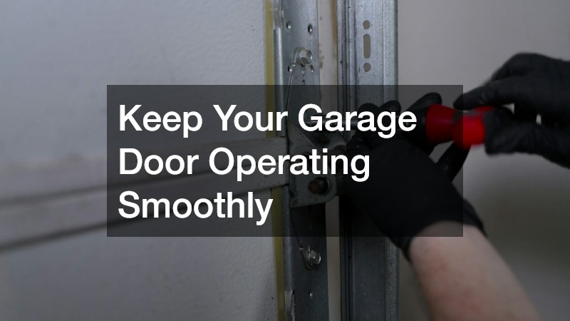 Keep Your Garage Door Operating Smoothly