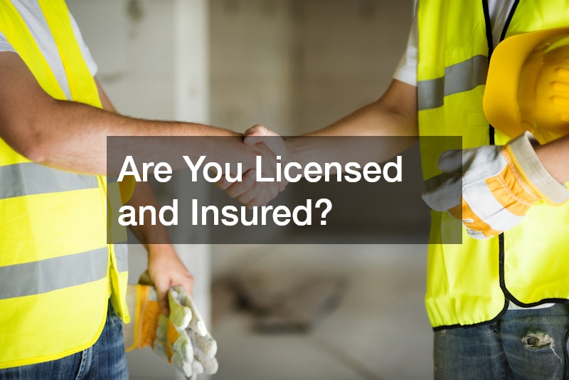 Are You Licensed and Insured?
