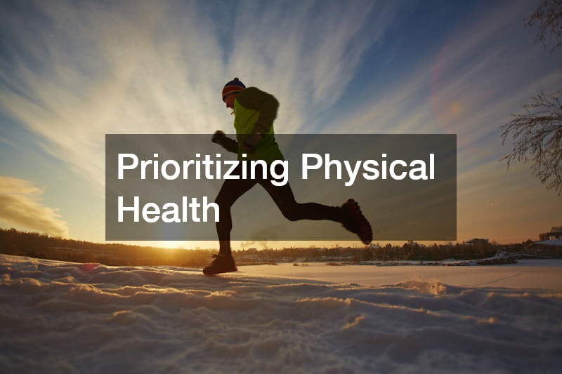 Prioritizing Physical Health