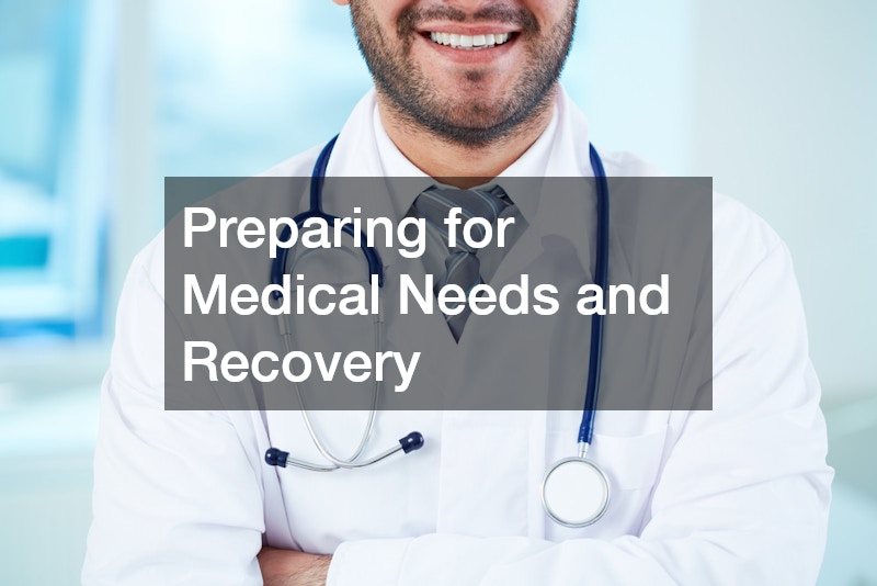 Preparing for Medical Needs and Recovery