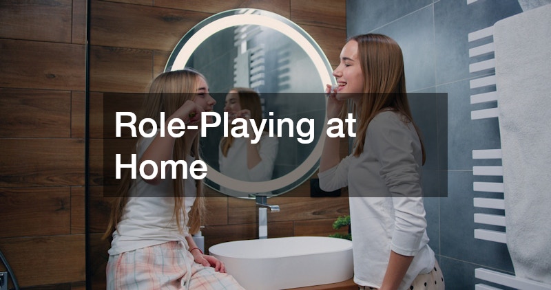 Role-Playing at Home