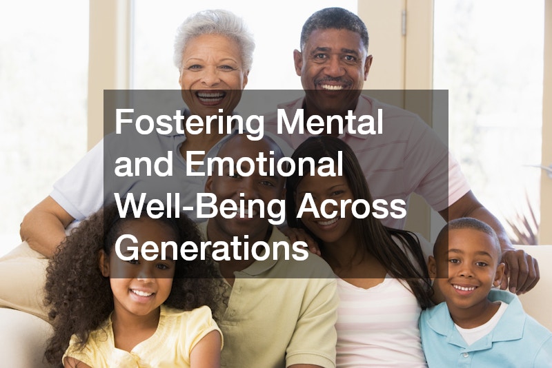 Fostering Mental and Emotional Well-Being Across Generations