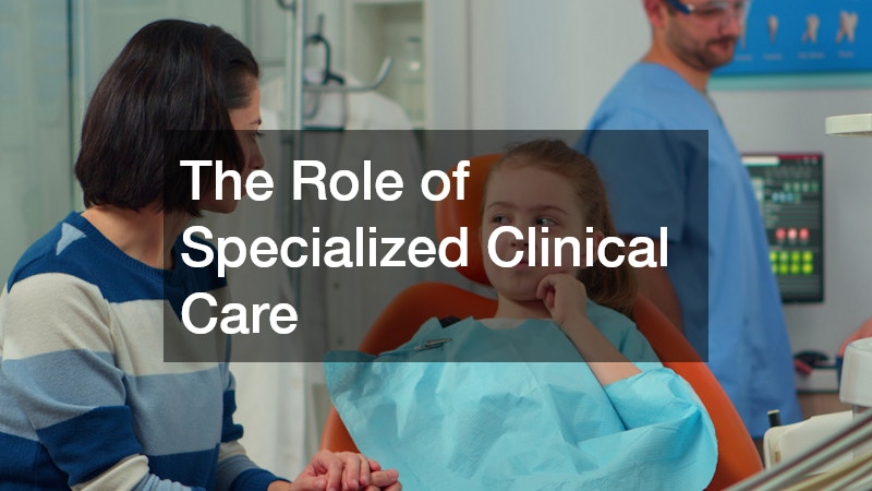 The Role of Specialized Clinical Care