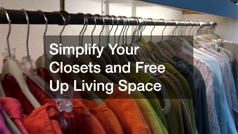 Simplify Your Closets and Free Up Living Space
