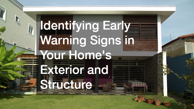 Identifying Early Warning Signs in Your Home’s Exterior and Structure