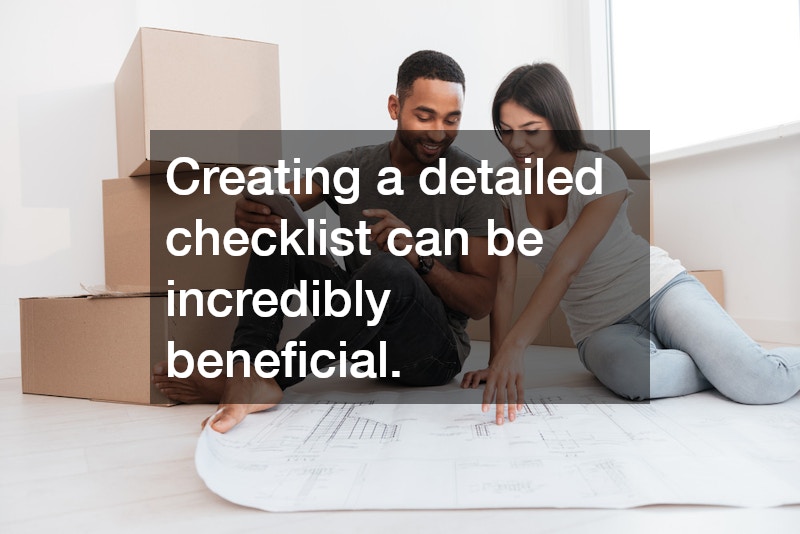 Creating a detailed checklist can be incredibly beneficial.