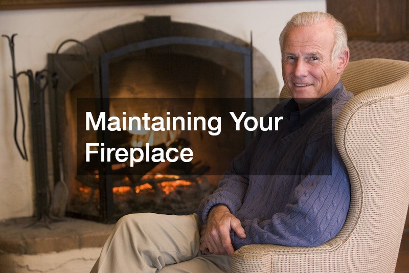Maintaining Your Fireplace