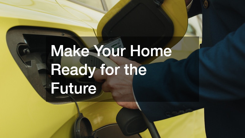 Make Your Home Ready for the Future