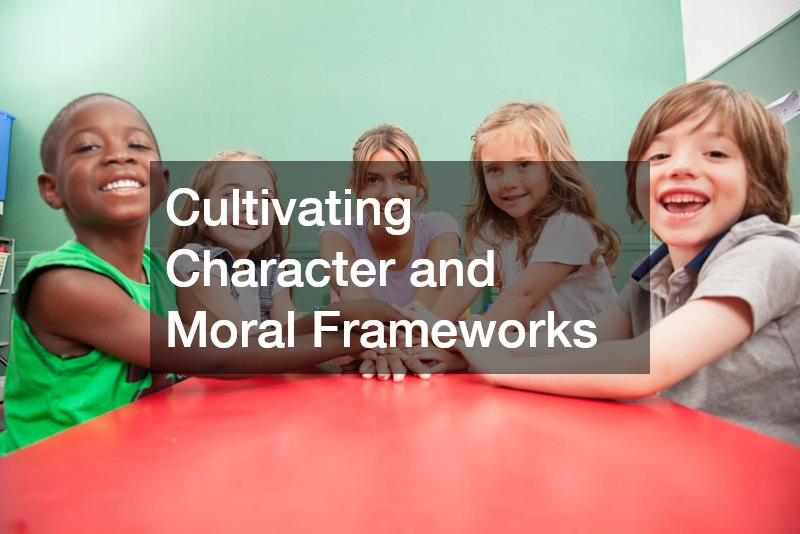 Cultivating Character and Moral Frameworks