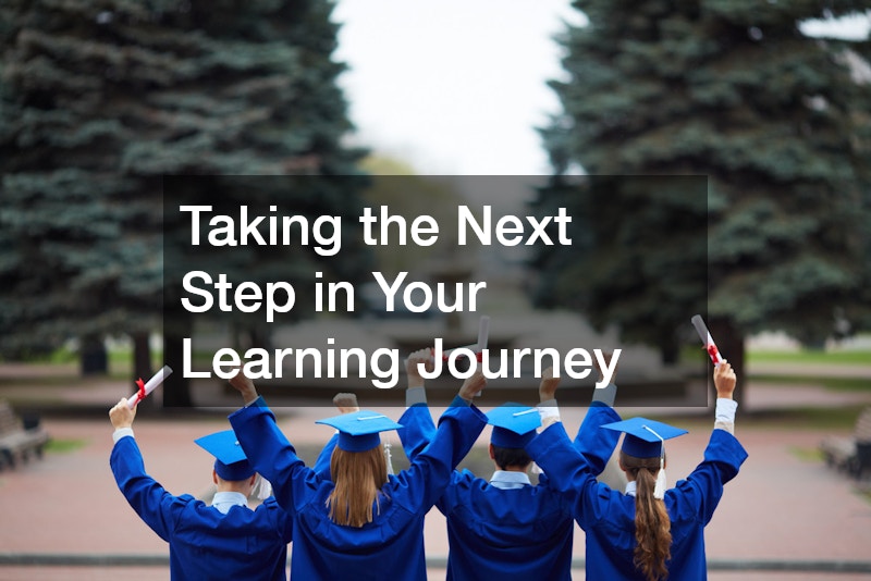 Taking the Next Step in Your Learning Journey
