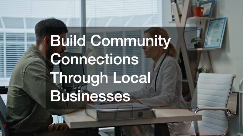 Build Community Connections Through Local Businesses