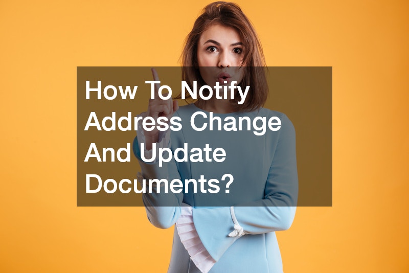 How To Notify Address Change And Update Documents?