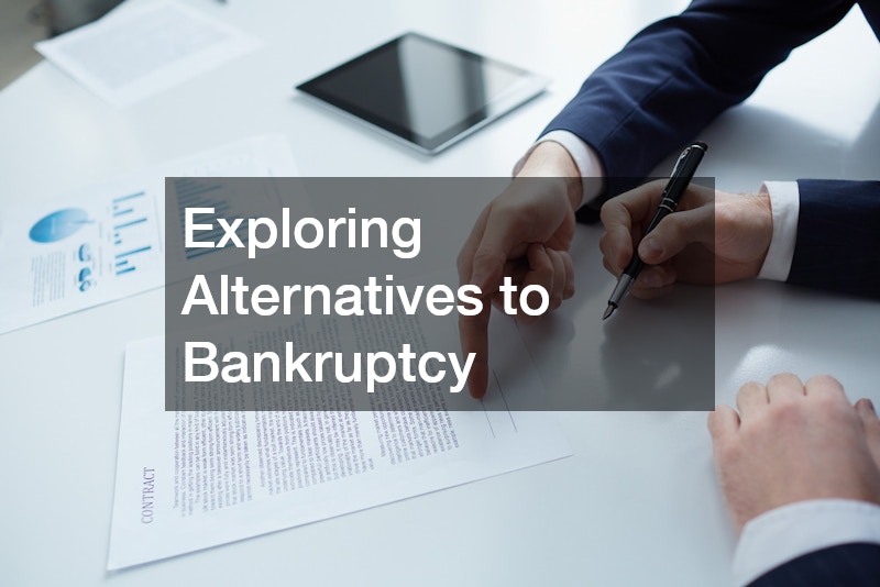 Exploring Alternatives to Bankruptcy