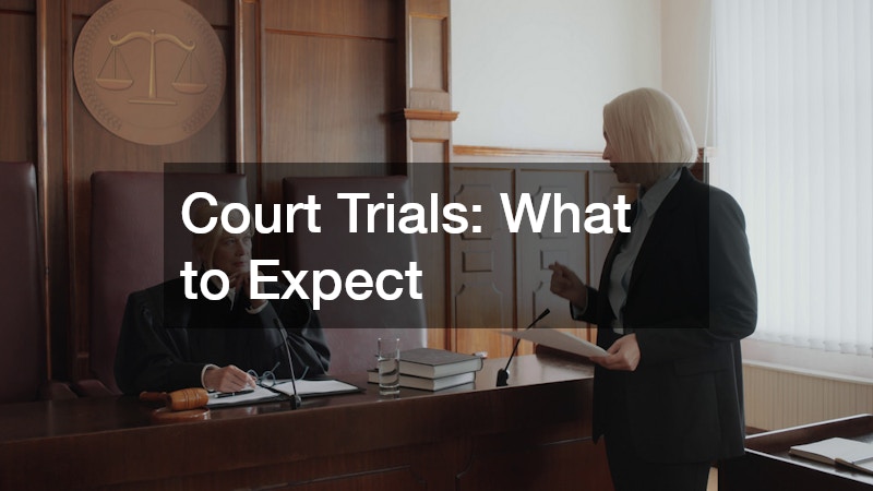 Court Trials: What to Expect