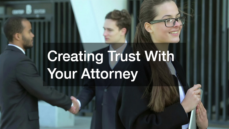 Creating Trust With Your Attorney
