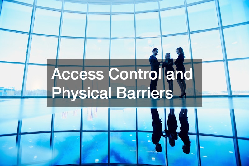 Access Control and Physical Barriers