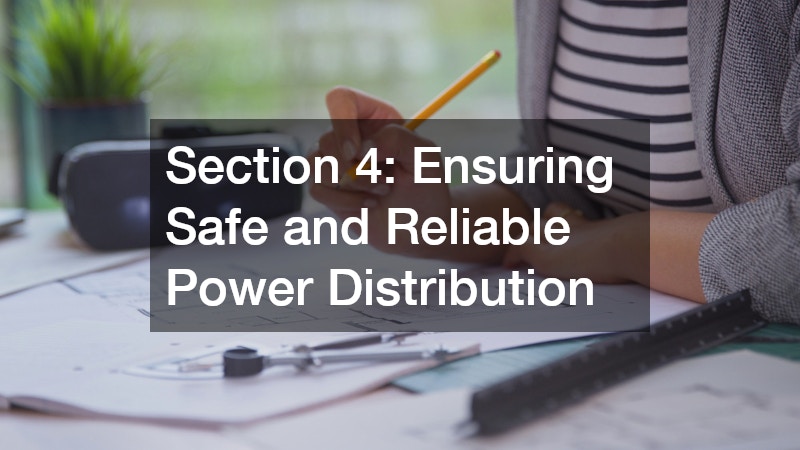 Section 4: Ensuring Safe and Reliable Power Distribution