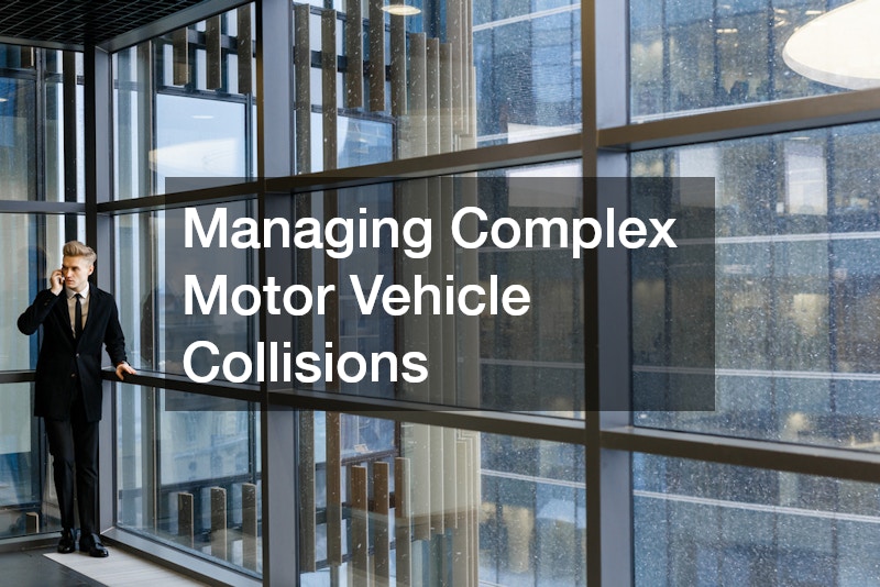 Managing Complex Motor Vehicle Collisions