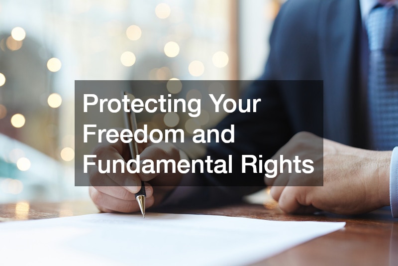 Protecting Your Freedom and Fundamental Rights