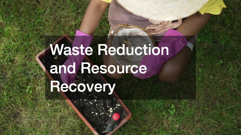 Waste Reduction and Resource Recovery
