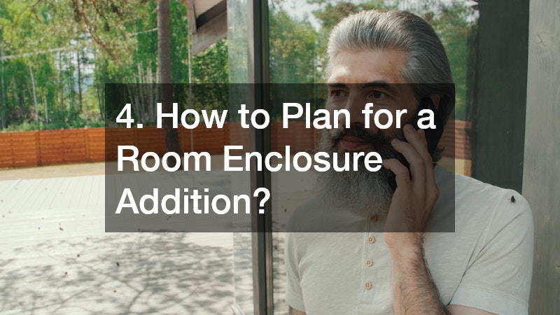 4. How to Plan for a Room Enclosure Addition?