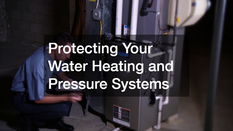 Protecting Your Water Heating and Pressure Systems