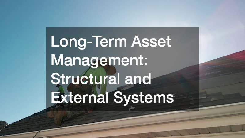 Long-Term Asset Management: Structural and External Systems