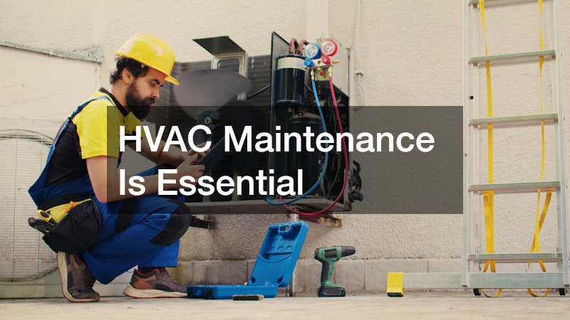 HVAC Maintenance Is Essential