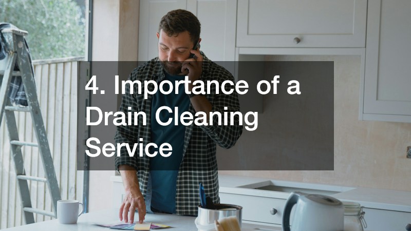 4. Importance of a Drain Cleaning Service