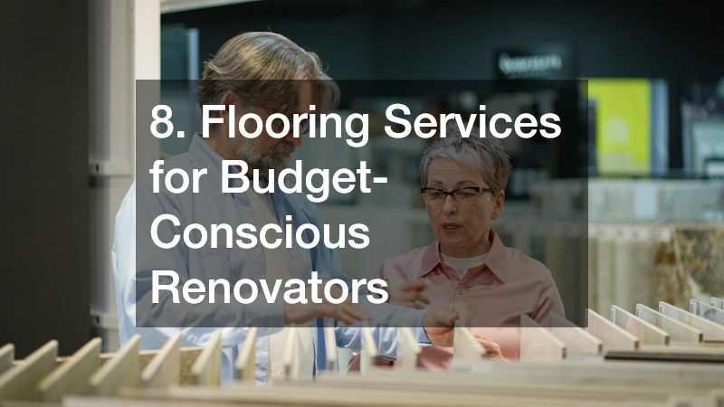 8. Flooring Services for Budget-Conscious Renovators