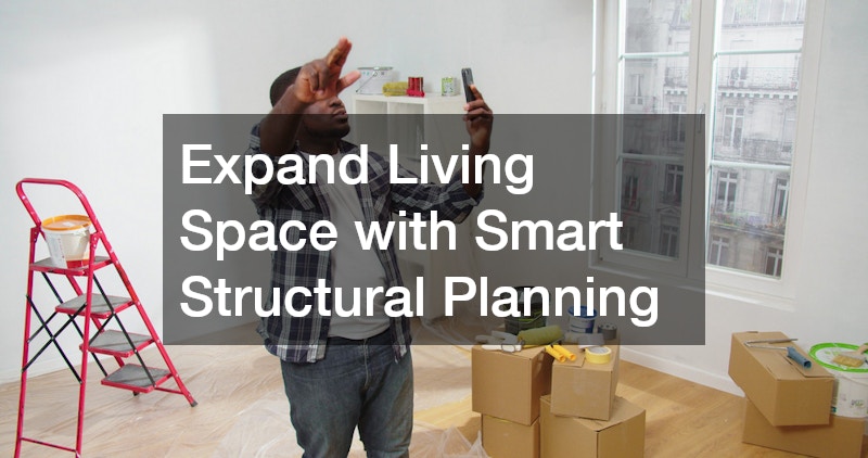 Expand Living Space with Smart Structural Planning
