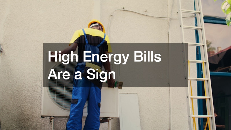 High Energy Bills Are a Sign
