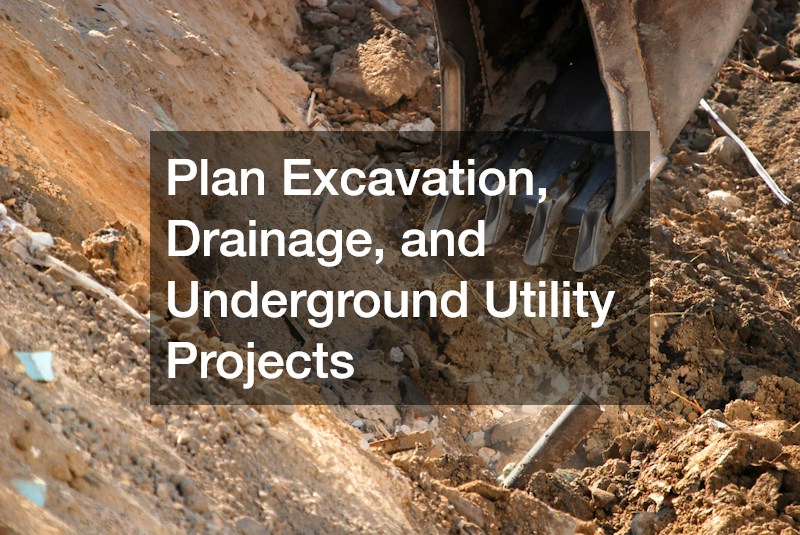 Plan Excavation, Drainage, and Underground Utility Projects