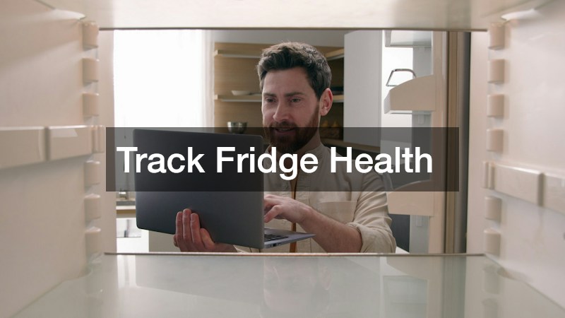 Track Fridge Health