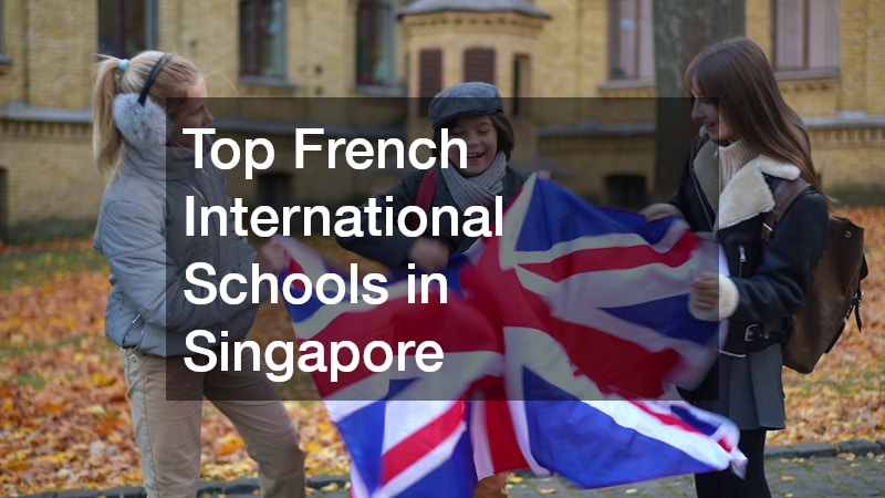 Top French International Schools in Singapore
