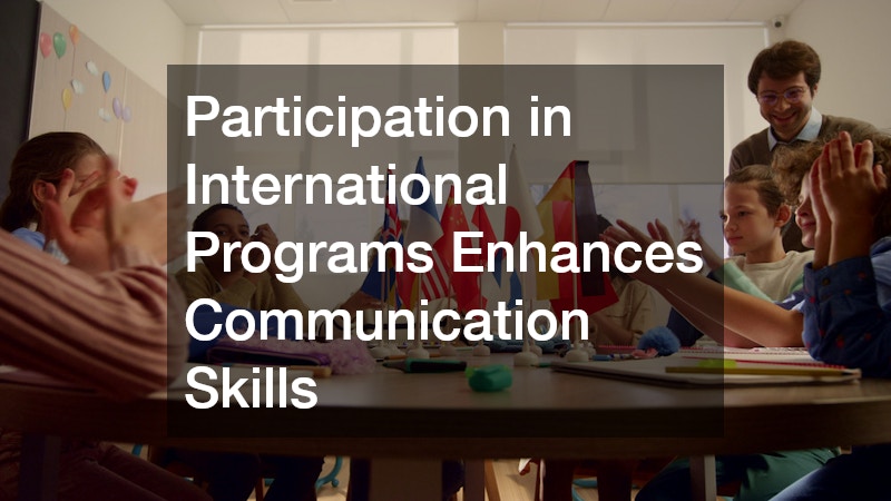 Participation in International Programs Enhances Communication Skills