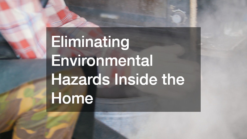 Eliminating Environmental Hazards Inside the Home