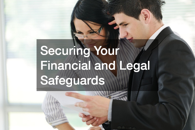 Securing Your Financial and Legal Safeguards